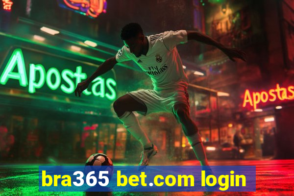 bra365 bet.com login